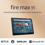 Amazon Fire Max 11 – 64GB: The Ultimate Entertainment Tablet